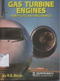 Gas turbine engines for pilots and mechanics