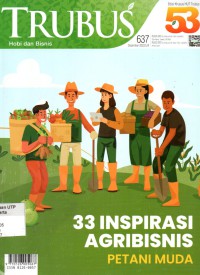 Trubus: 33 Inspirasi agribisnis petani muda