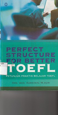Perfect structure for better toefl petunjuk praktis belajar toefl