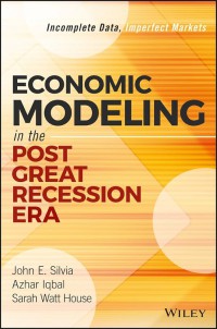 Economic modeling in the post great recession era