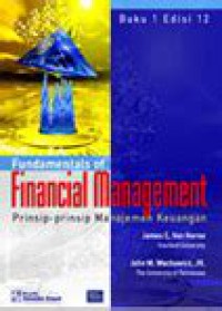 fundamentals of financial management : prinsip prinsip manajemen keuangan buku 1