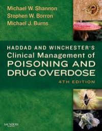 Haddad and winchester's clinical management of poisoning and drug overdose