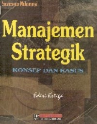 Manajemen strategik  :konsep dan kasus