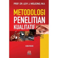 Metodologi penelitian kualitatif (edisi revisi)