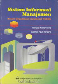 Sistem informasi manajemen : dalam organisasi organisasi publik