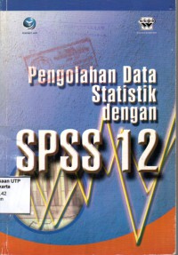 Pengolahan data statistik dengan spss 12