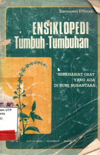 Ensiklopedi tumbuh-tumbuhan  berkhasiat obat yang ada di bumi nusantara