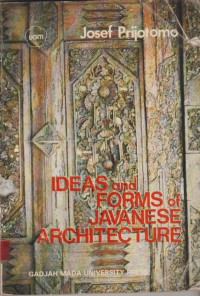 Ideas and forms of javanese architecture