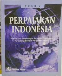 Perpajakan indonesia : pembahasan sesuai dengan kententuan pelaksanaan perundang-undangan perpajakan terbaru buku 2