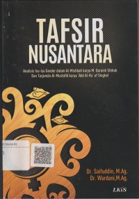 Tafsir Nusantara : analisis isu - isu gender dalam Al-Mishbah karya M. Quraish Shihab dan Tarjuman Al-Mustafid karya 'Abd Al-Ra' uf Singkel