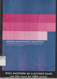 Gender and physical education : contemporary issues and future directions