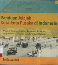 Image of Panduan jelajah kota-kota pusaka di indonesia