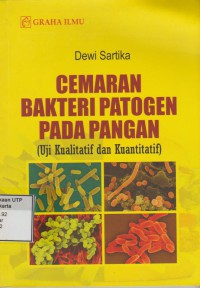 Cemaran bakteri patogen pada pangan (uji kualitatif dan kuantitatif)