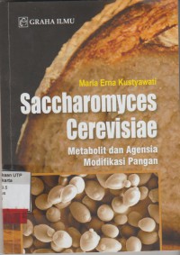Saccharomyces cerevisiae : metabolit dan agensia modifikasi pangan