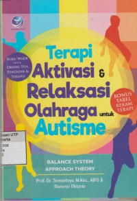 Terapi aktivasi dan relaksasi olahraga untuk autisme