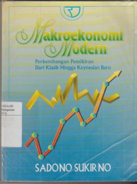 Makroekonomi modern: perkembangan pemikiran dari klasik hingga keynesian baru