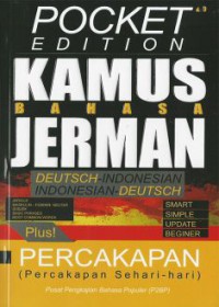 Pocket edition kamus bahasa jerman : deutsch-indonesian indonesian-deutsch