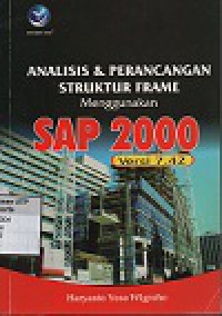 Analisis & perancangan struktur frame  menggunakan sap 2000