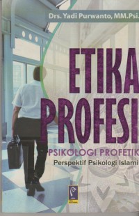 Etika profesi psikologi profetik: perspektif psikologi islami