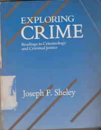 Exploring crime: readings in criminology and criminal justice