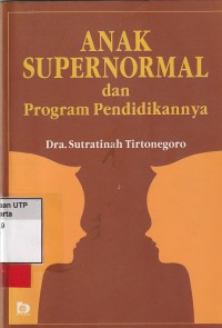 Anak supernormal dan program pendidikannya