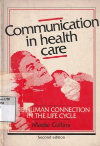 Communication in health care: the human connection in the life cycle
