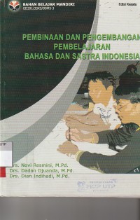 Pembinaan dan pengembangan pembelajaran bahasa dan sastra Indonesia