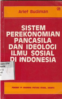Sistem perekonomian pancasila dan ideologi ilmu sosial di Indonesia