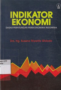 Indikator ekonomi: dasar perhitungan perekonomian di Indonesia