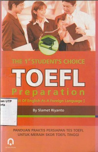 Image of The 1 st student's choice toefl  preparation [ test of english as a foreign language ] panduan praktis persiapan tes toefl untuk meraih skor toefl tinggi
