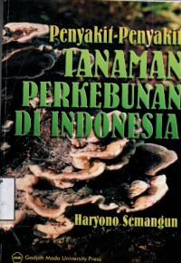 Penyakit-penyakit tanaman perkebun di Indonesia