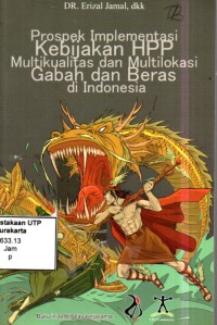 Prospek implementasi kebijakan hpp multikualitas dan multilokasi gabah dan beras di Indonesia