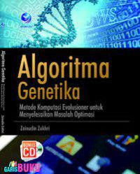 Image of Algoritma genetik : metode komputasi evolusioner untuk menyelesaikan masalah optimasi