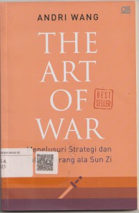 The art of war : menelusuri strategi dan taktik perang ala sun zi