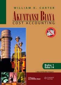Akuntansi biaya : cost accounting buku 1