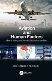 Aviation and Human
Factors
How to Incorporate Human
Factors into the Field