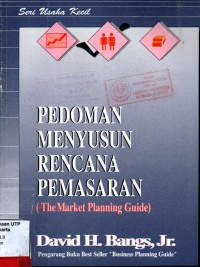 Pedoman menyusun rencana pemsaran (the market planning guide)