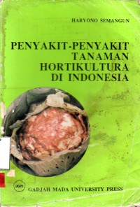 Penyakit-penyakit tanaman hortikultura di Indonesia