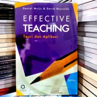 Effective teaching : teori dan aplikasi