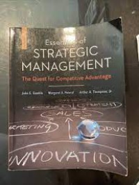 Essentials of strategic management (the quest for competitive advantage)