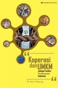 Koperasi dan UMKM : sebagai fondasi perekonomian indonesia