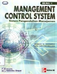 Management control system : sistem pengendalian manajemen buku 1