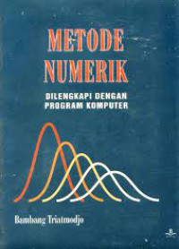 Metode numerik (dilengkapi dengan program komputer)