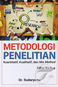 Metodologi penelitian kuantitatif, kualitatif, dan mix method
