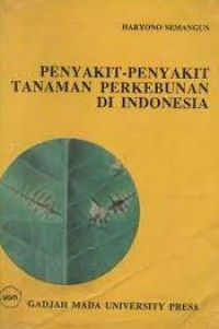 Penyakit penyakit tanaman perkebunan di indonesia