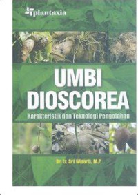 Umbi dioscoreas: karakteristik dan teknologi pengolahan