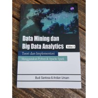 Image of Data mining dan big data analytics : teori dan implementasi menggunakan phyton & apache spark