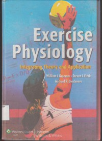 Exercise physiology integrating theory and application