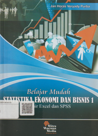 Belajar Mudah Statistika Ekonomi dan Bisnis 1 Mahir Excel dan SPSS