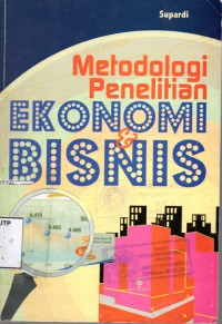 Metodologi penelitian ekonomi & bisnis